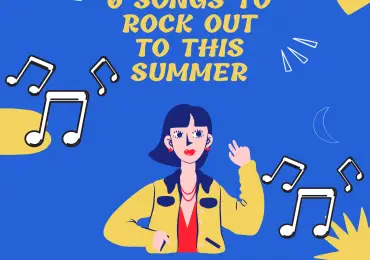 6 Songs To Rock Out To This Summer