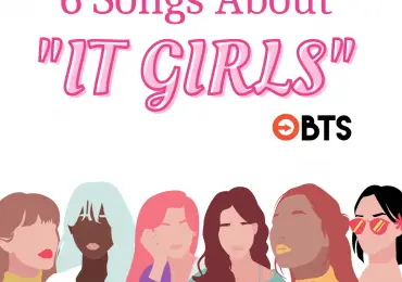 6 Songs About It Girls