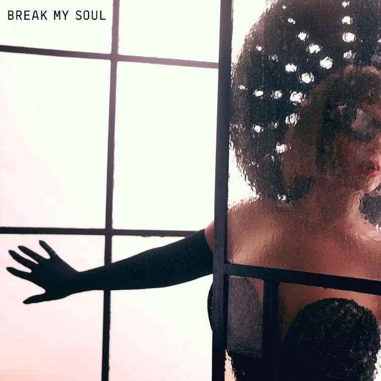 Break My Soul- Beyonce