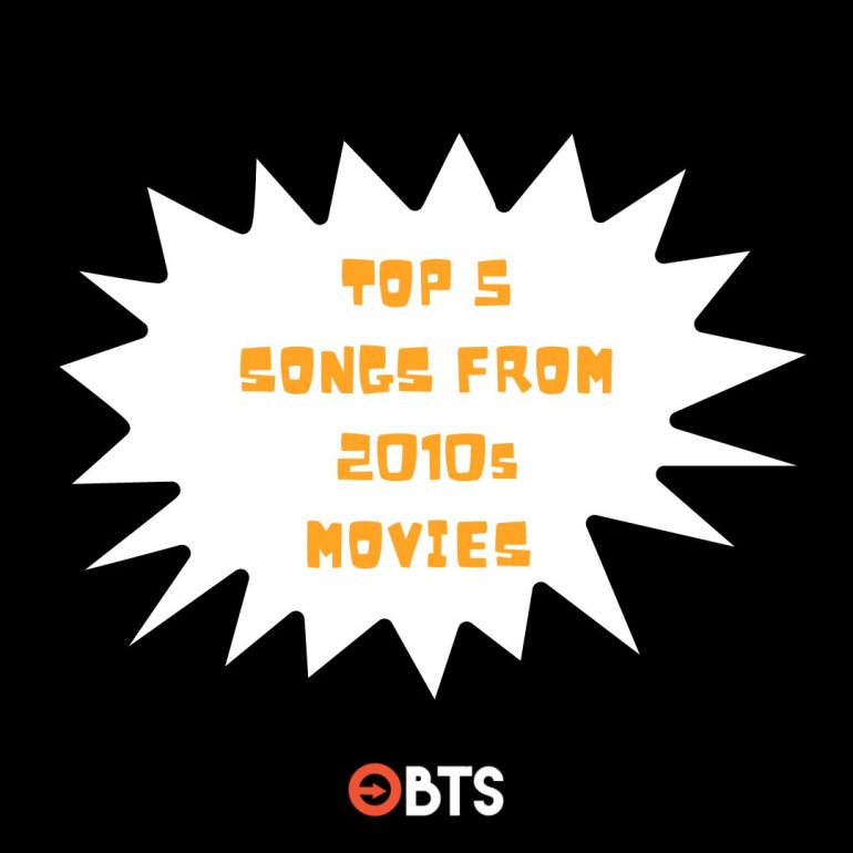 top five songs from 2010s movies